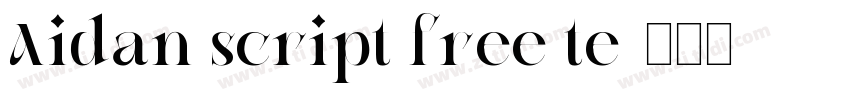 Aidan script free te字体转换
